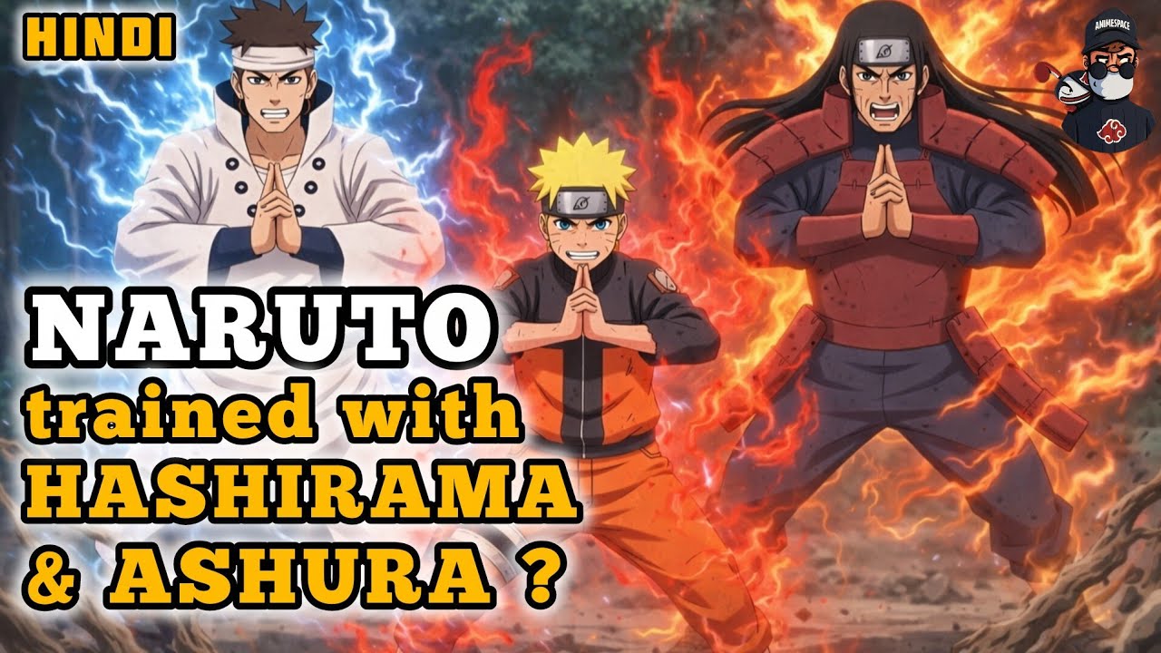 WHAT IF NARUTO TRAINED WITH HASHIRAMA & ASHURA ?