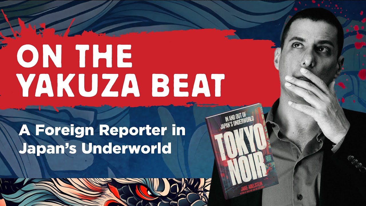 On the Yakuza Beat: A Foreign Reporter in Japan’s Underworld