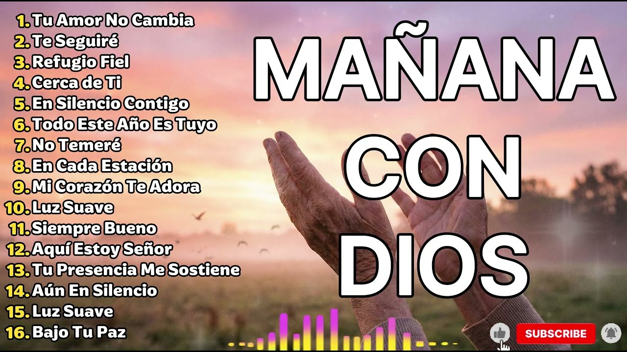Música Cristiana 2026 - Empieza tu Mañana con Dios: Música Cristiana que Transforma tu Día