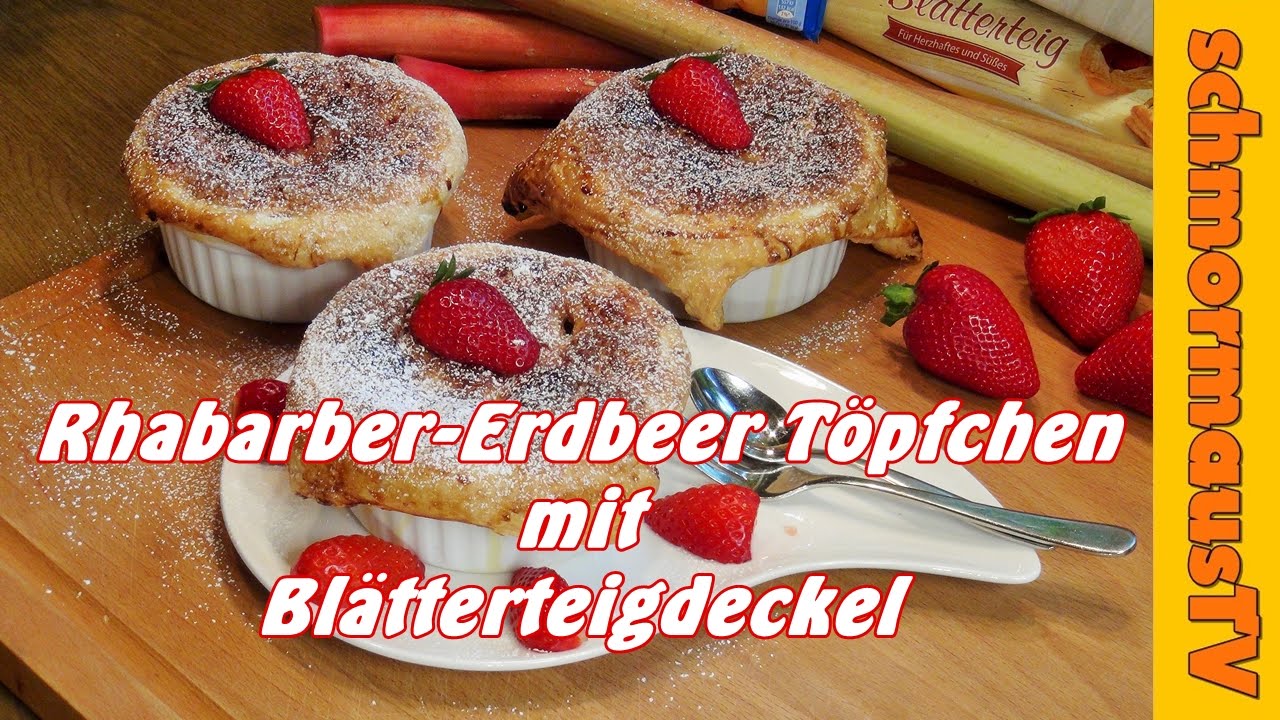 Erdbeeren & Rhabarber im Töpfchen mit Blätterteigdeckel - Erdbeeren - Rhabarber -