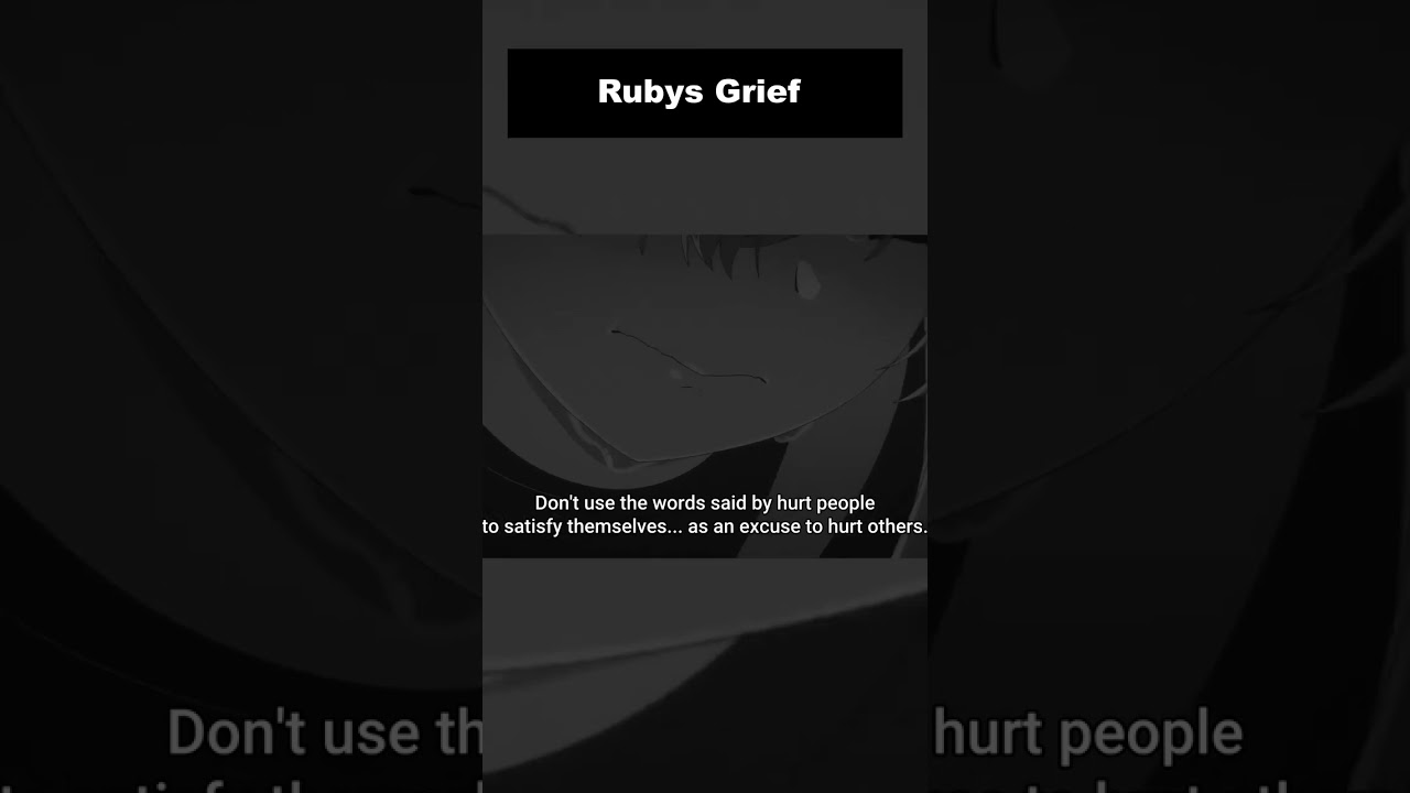 Rubys Grief HIT different....