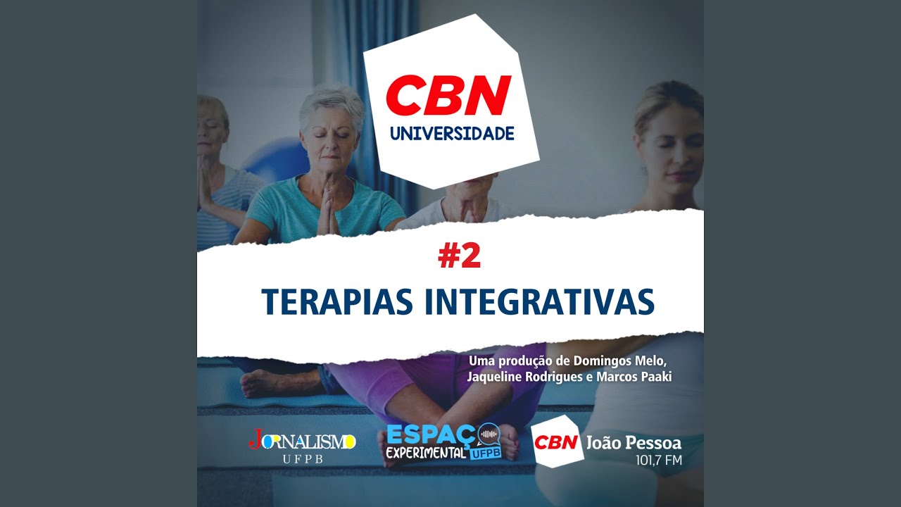 CBN Universidade - #02 Terapias integrativas