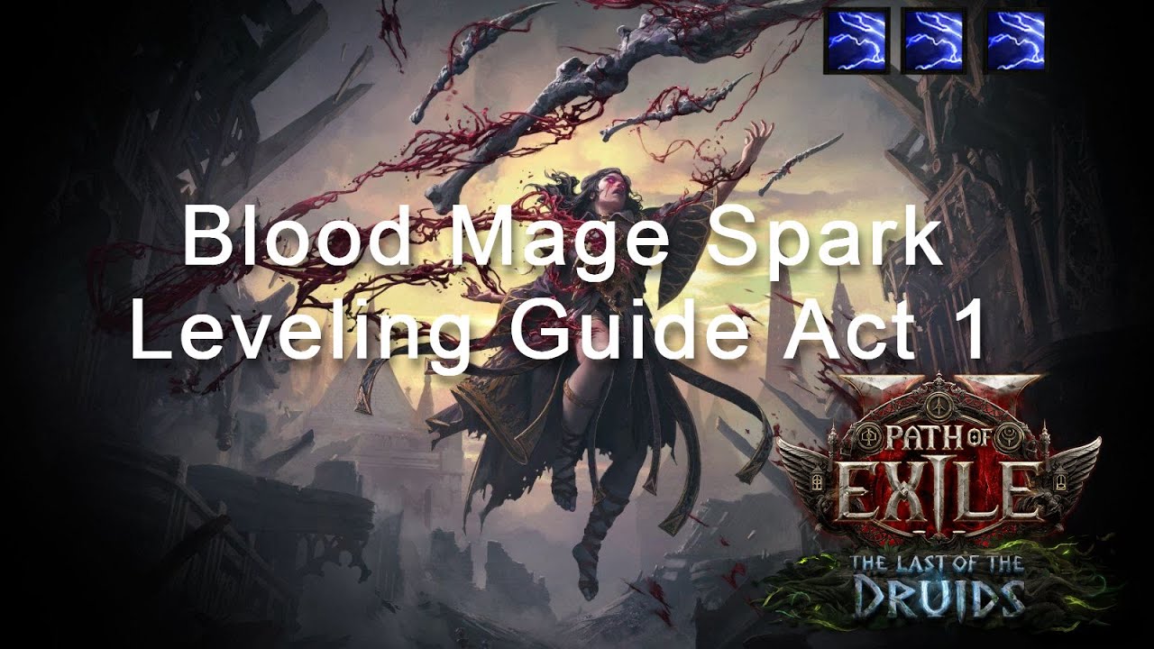 PoE 2 Spark Blood Mage - Leveling Guide with Spark and some tips for Act 1 -  0.4