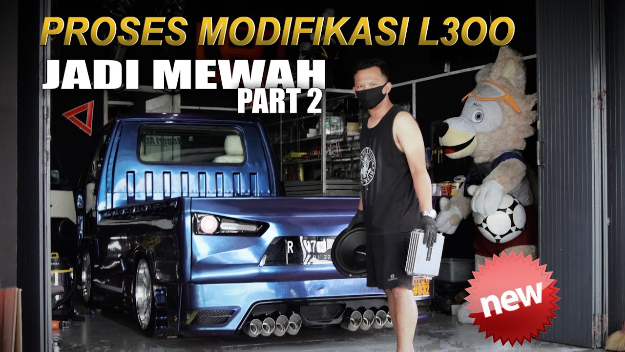 PROSES MODIFIKASI MITSUBISHI L300 JADI MEWAH DI INDONESIA JONY AUDIO
