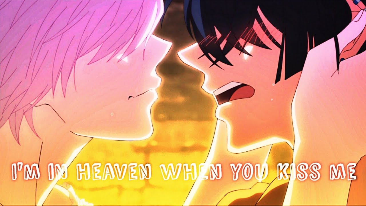 I'm in heaven, when you kiss me AMV - Anime Mix