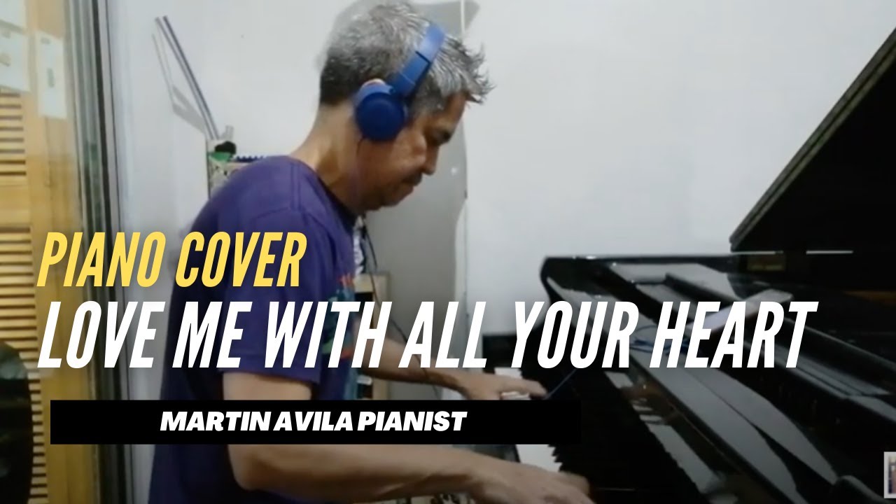 Love me with all your heart | By Engelbert Humperdinck Perez/Martinoli | Martin Avila Piano Cover
