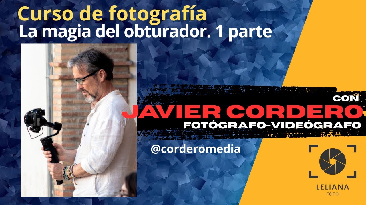 Curso Fotográfico con Javier Cordero. 1 parte.