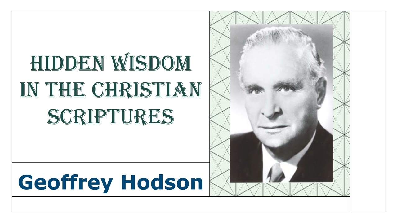 Hidden Wisdom in the Christian Scriptures - Geoffrey Hodson