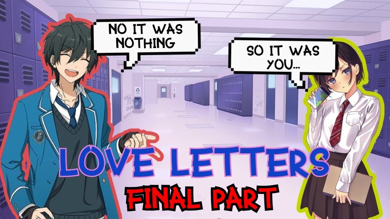 LAST PART | LOVE LETTERS