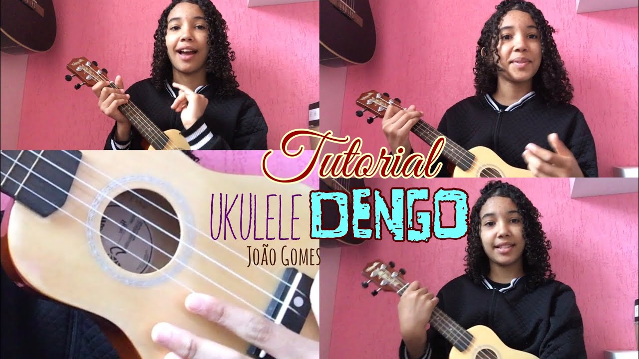 Tutorial ukulele| Dengo - João Gomes