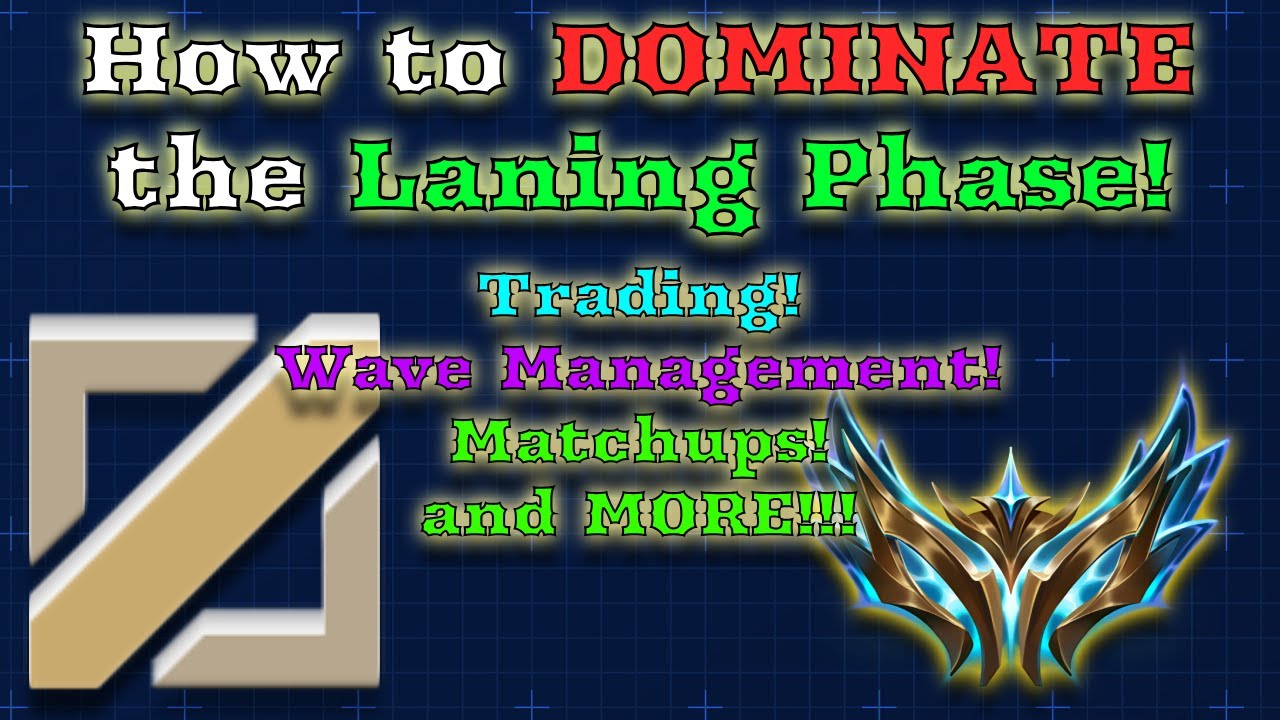 How to DOMINATE the Laning Phase!!! League of Legends Beginner to Challenger Guide!