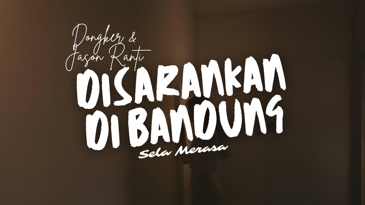 DISARANKAN DI BANDUNG - Dongker & Jason Ranti Cover by Sela Merasa