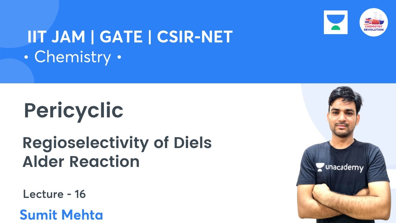 Pericyclic Reaction | Regioselectivity Of Diels Alder Reaction | L16 | Revolution Chemistry