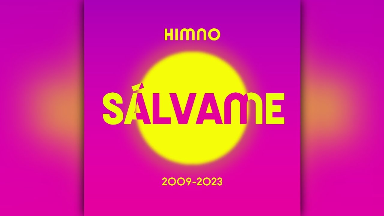 Himno - Sálvame | Borrón Y Cuenta Nueva (2023)