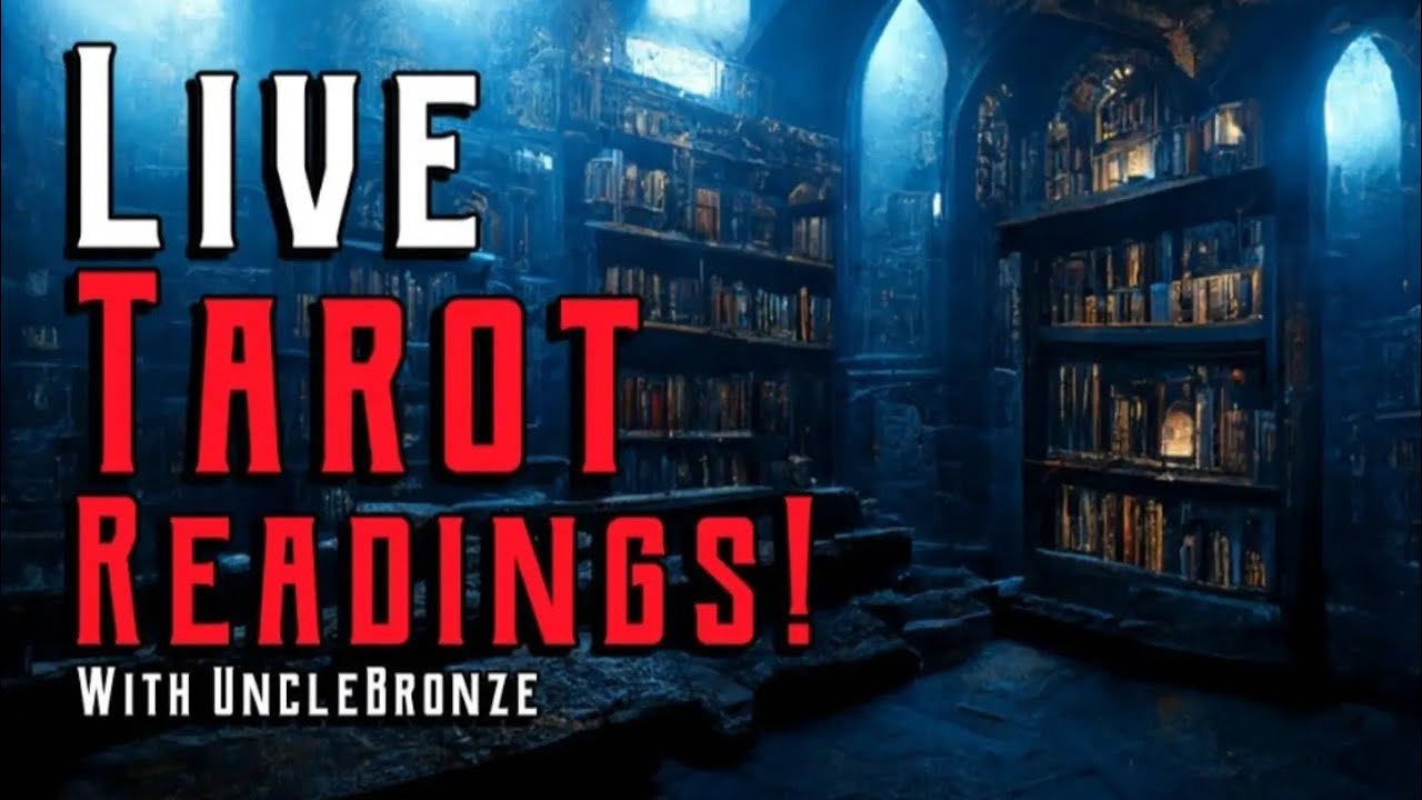 UncleBronze is Giving Live Tarot Readings Right Now!