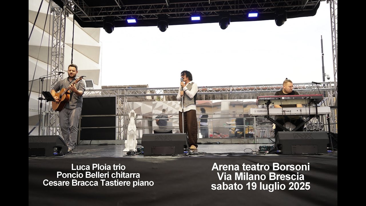 19 luglio 2025 luca ploia trio arena borsoni Brescia