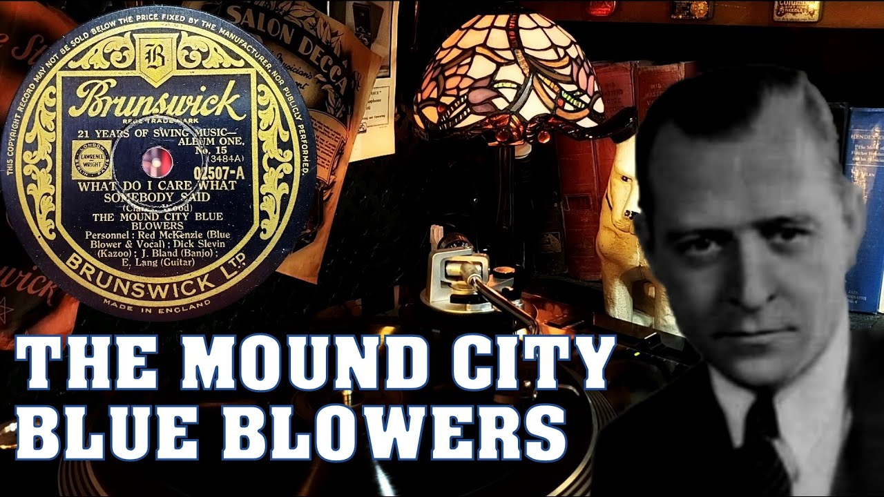 WHAT DO I CARE WHAT SOMEBODY SAID - The Mound City Blue Blowers - 1927 -  78rpm