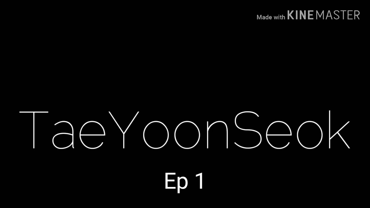 TaeYoonSeok Ep 1 A briga