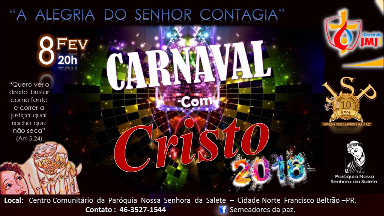 Carnaval com Cristo  2016 - A  ALEGRIA  DO   SENHOR  CONTAGIA- JSP