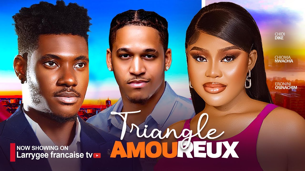 TRIANGLE AMOUREUX - CHIDI DIKE, CHIOMA NWAOHA, ERONINI OSINACHI - Bonjour Les Amis!demain à 17h