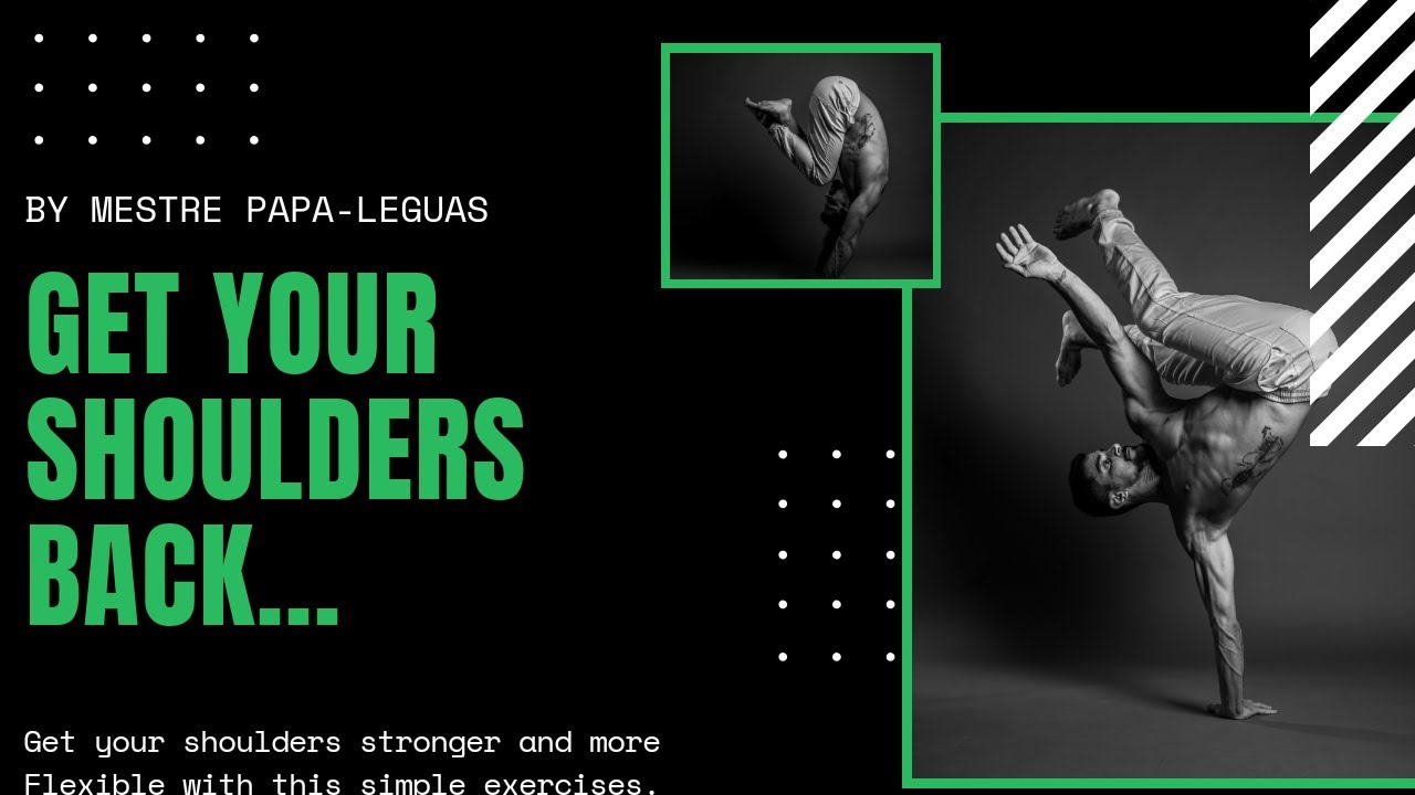 SHOULDER REHAB EXERCISES : MOBILITY FOR CAPOEIRA Get Stronger fast.