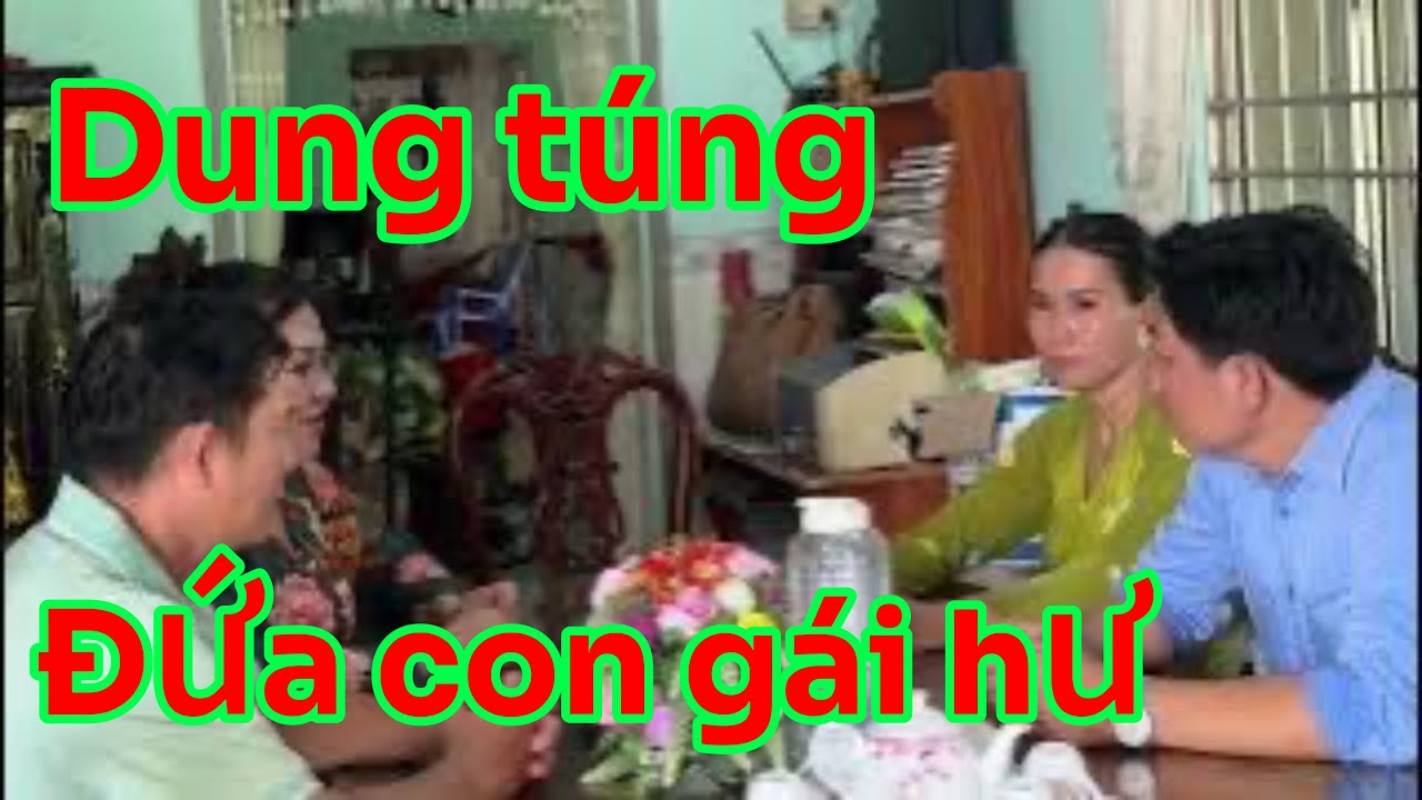 Biết con gái mình hư mà cha mẹ vẫn dung túng/ Chi Tidi
