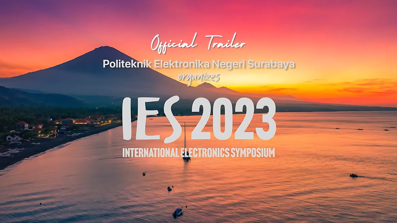 Official Trailer International Electronics Symposium (IES) 2023 | PENS