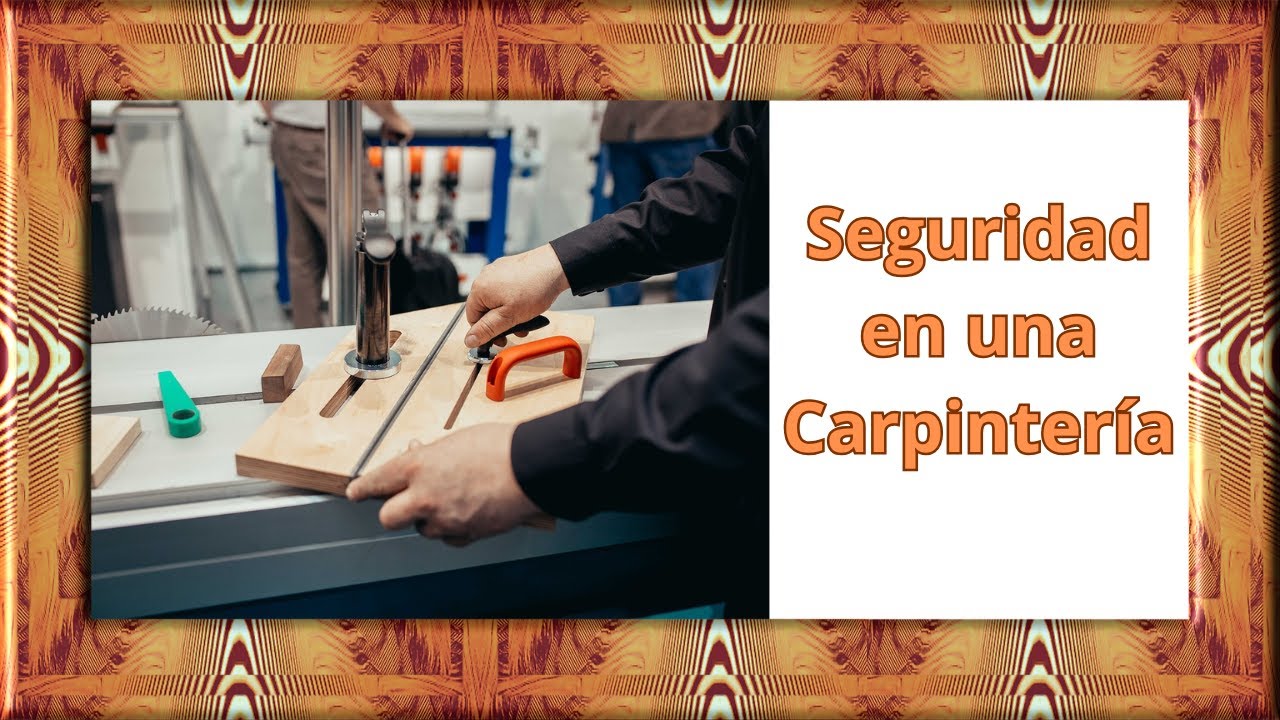 🪚 Conoce Las Medidas de Seguridad en una Carpintería 🪵