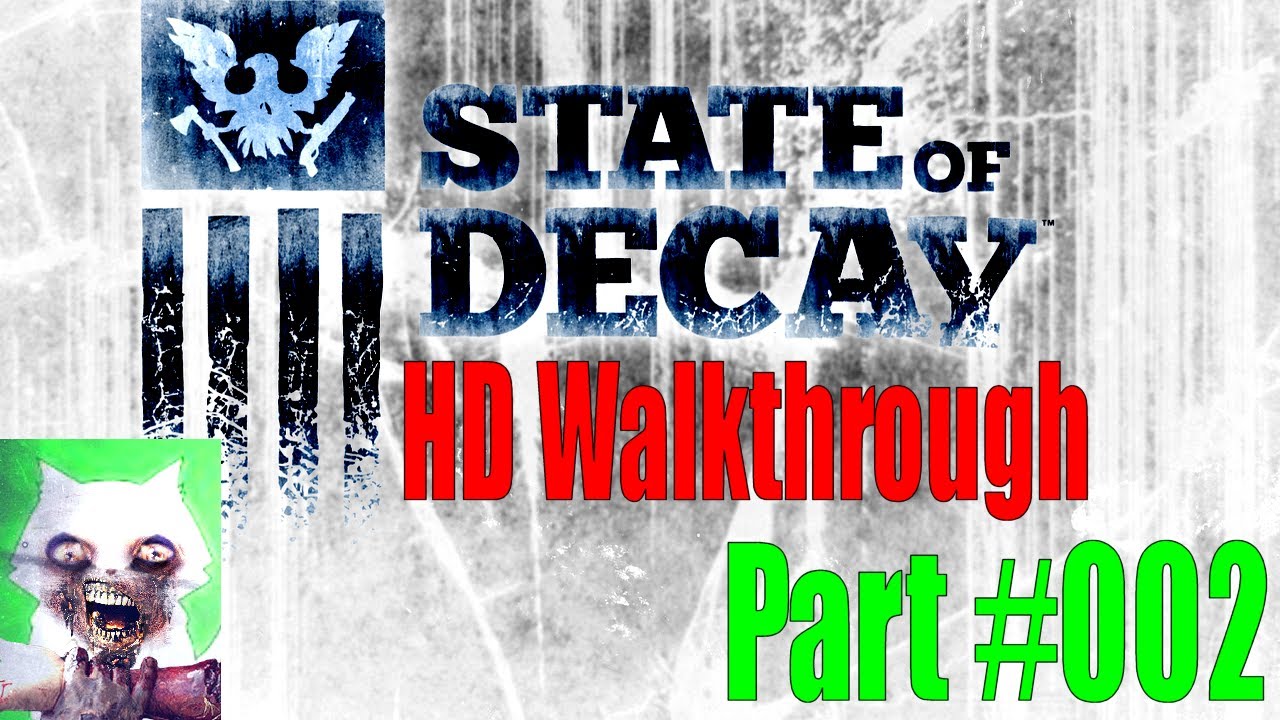 State Of Decay HD Walkthrough | Episode #002 | Enter Martin Coolshirt... Again!