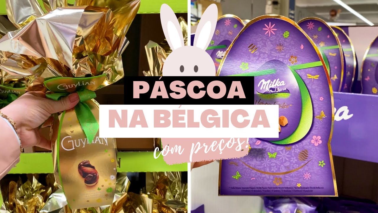 Páscoa na Bélgica  | Tour pelos chocolates, no supermercado, com preços!