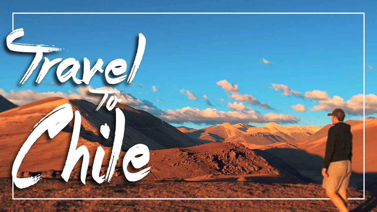 Travel to Chile • Roadtrip❖Vlogix