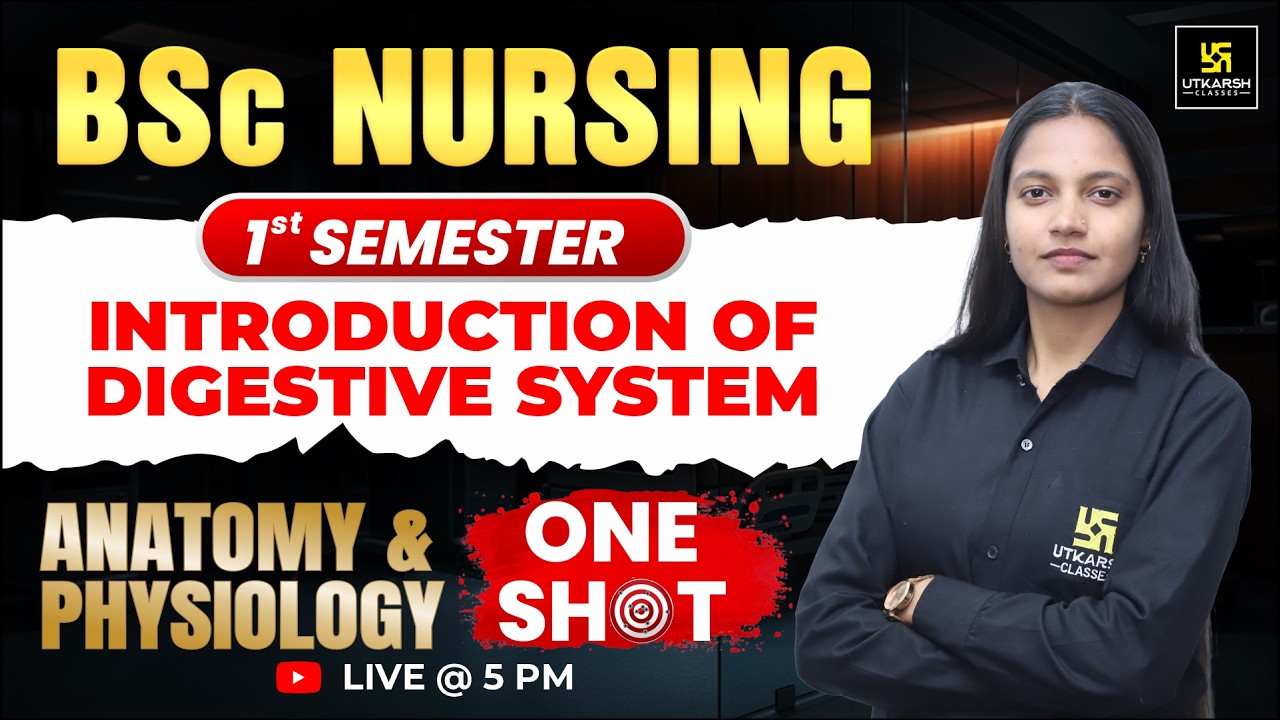 Digestive System (PYQ) | Anatomy & Physiology | BSc Nursing 1st Semester | Akansha Mam | Utkarsh