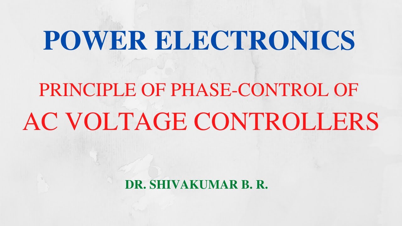 35. Principle of Phase Control of AC Voltage Controllers