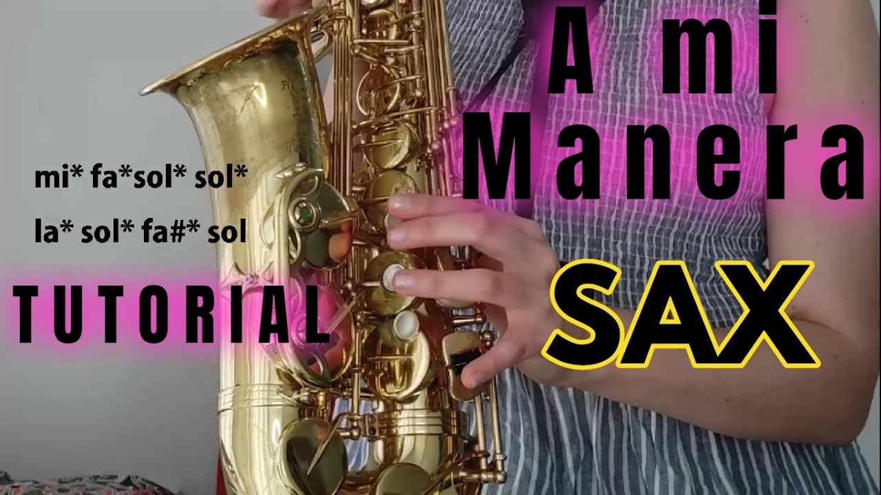 Tutorial  A mi MANERA SAXO