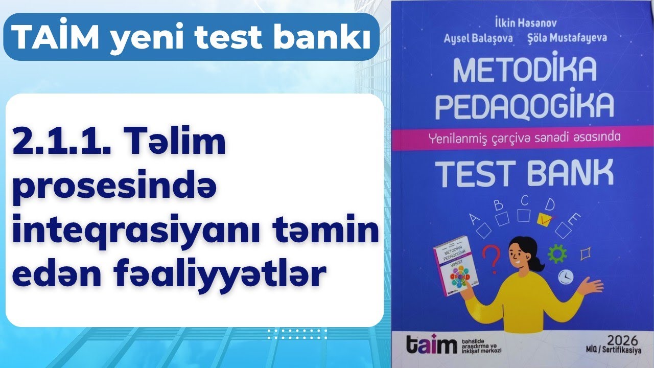 2,1.1. Təlim prosesində inteqrasiyanı təmin edən fəaliyyətlər | Kurikulum | Nəsirli Sənan