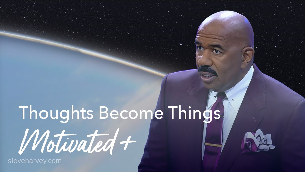 Thoughts Become Things | Motivated +