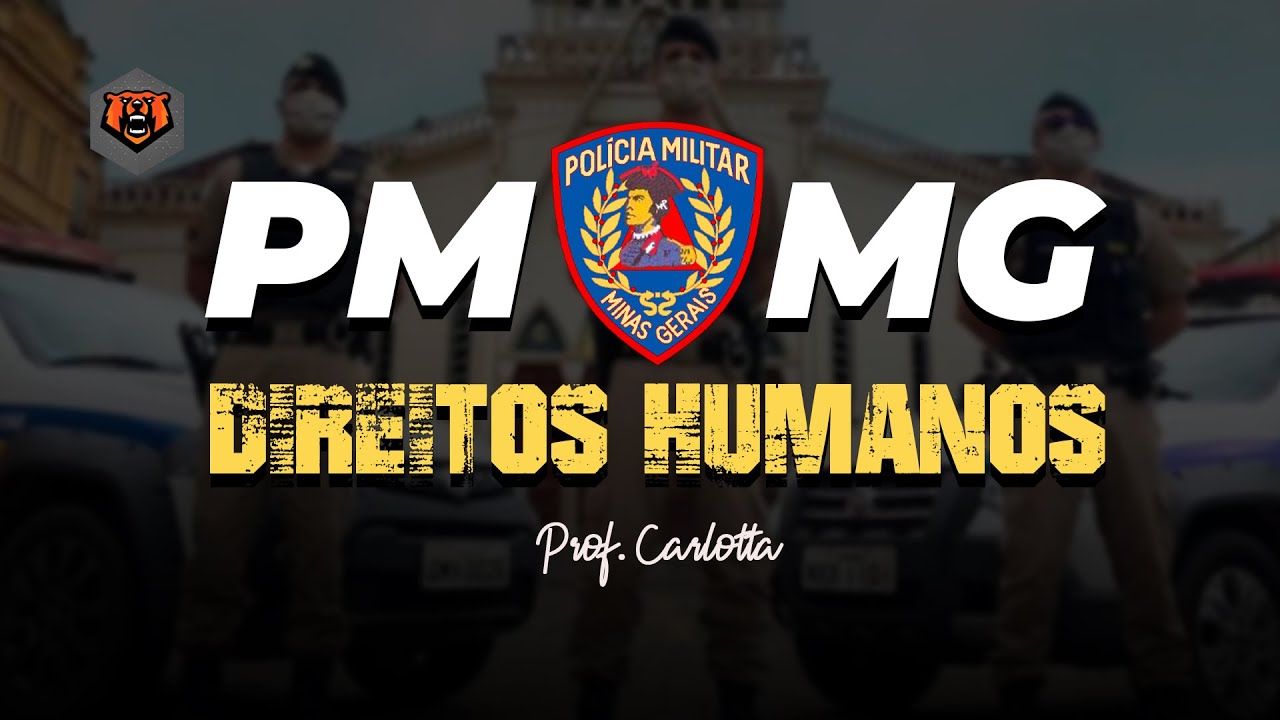 Concurso PM MG - Soldado - Direitos Humanos - Prof. Carlotta