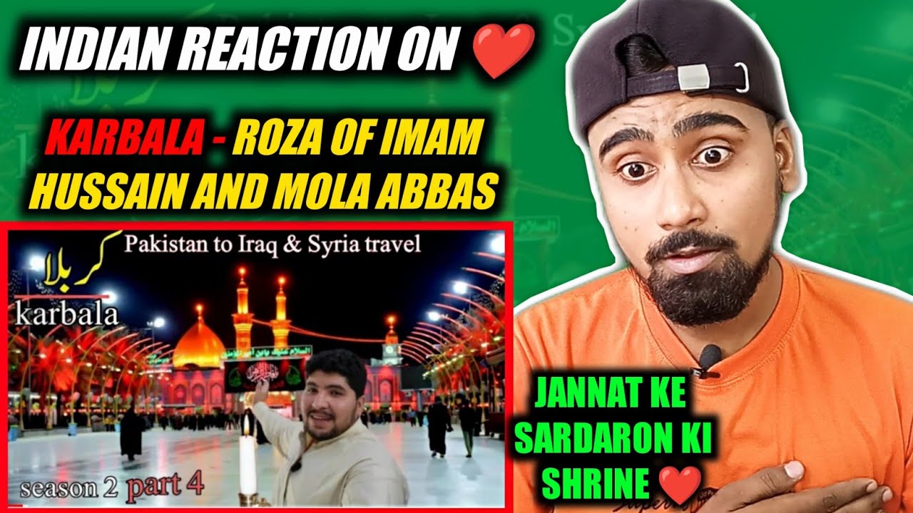 Indian Reacts To Karbala - Roza Imam Hussain | Roza Ghazi Abbas | Najaf To Karbala Travel | Khan Tv