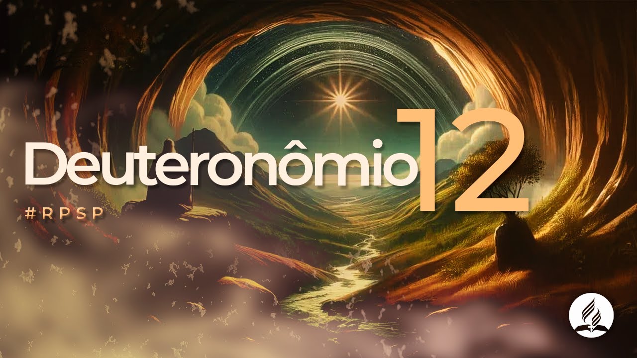 Deuteron&ocirc;mio 12 - Reavivados Por Sua Palavra | #RPSP