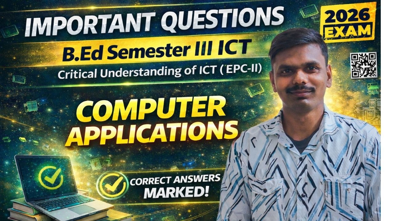 B.Ed Sem 3 ICT 2026 Important Questions | कंप्यूटर एप्लीकेशन | EPC-II तैयारी