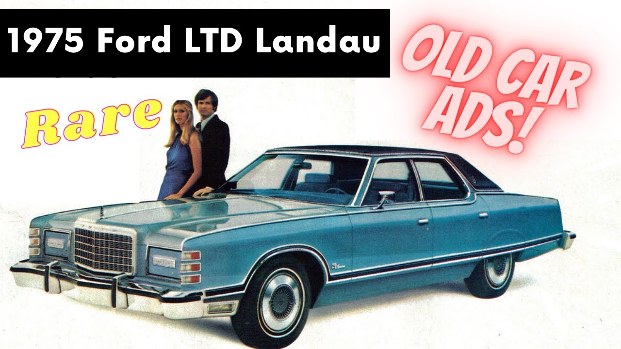 Редкая реклама Ford LTD Landau 1975 года — кто помнит эту машину?