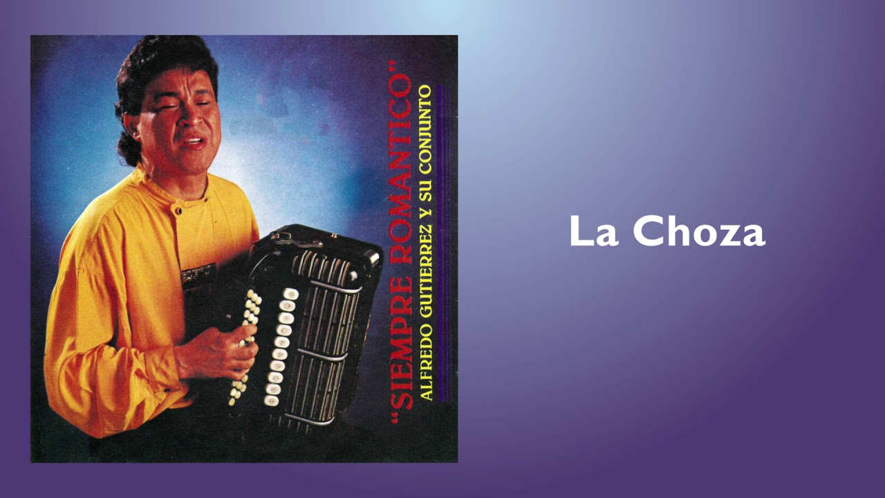 La Choza - Alfredo Gutiérrez (Audio Oficial)