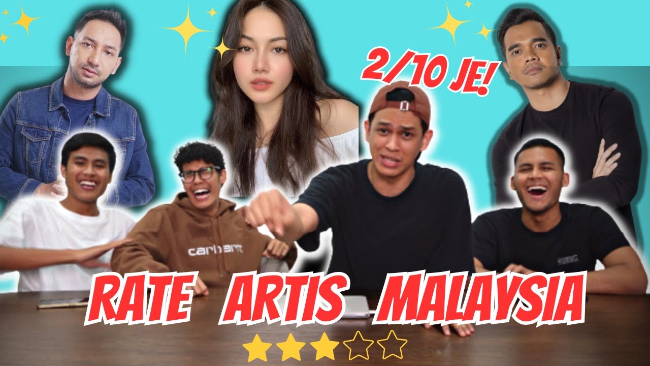 Rate ARTIS MALAYSIA (1-10) - JUJUR SANGAT NI!!