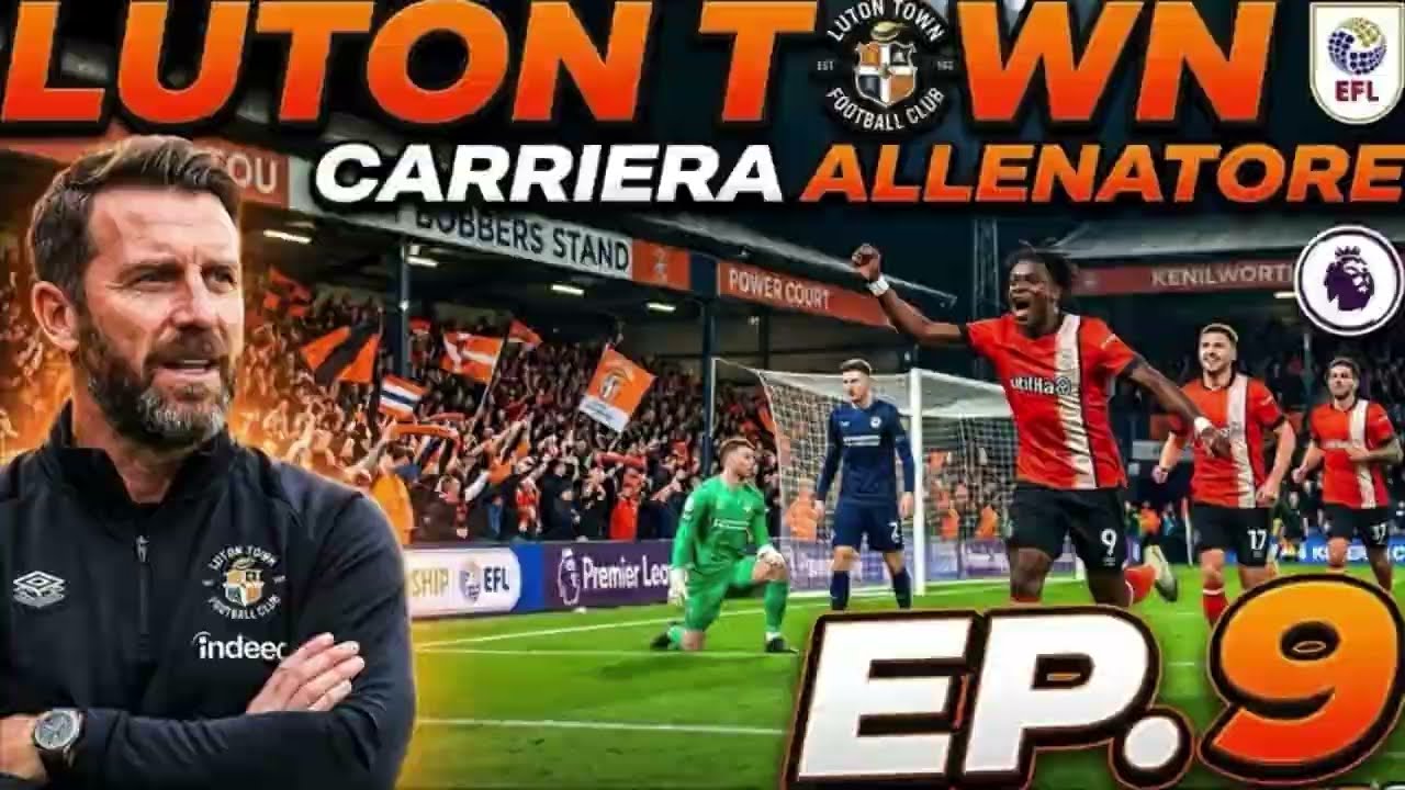 Lotta in vetta per la classifica!! Ma con 2 partite in meno!ep.9 Luton Town fc26 