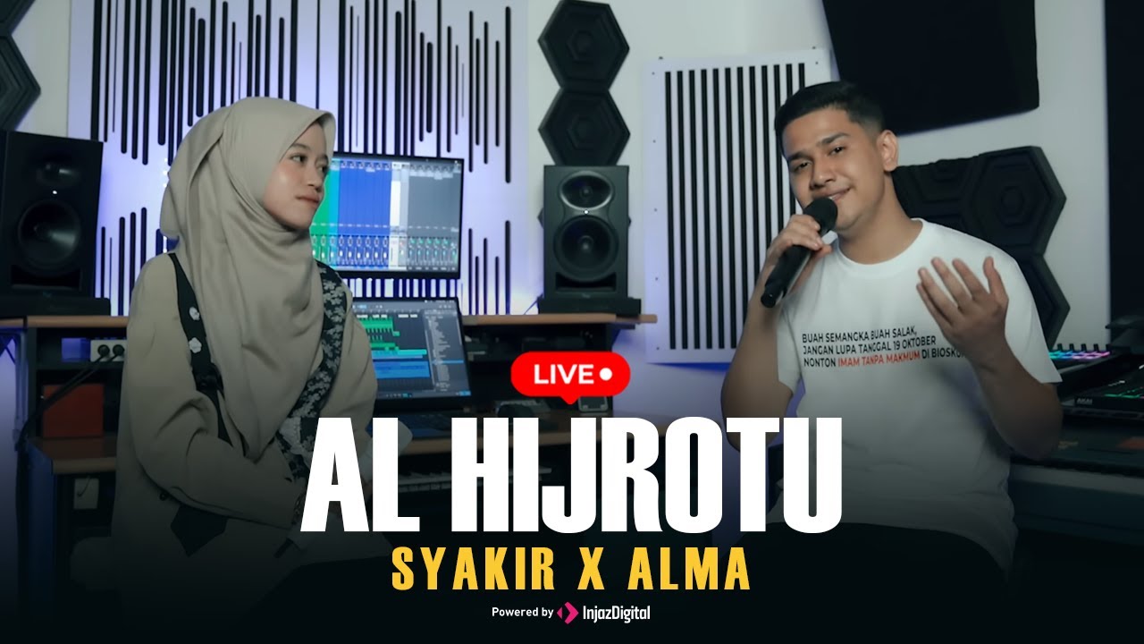 AL HIJROTU - SYAKIR X ALMA| Livestream