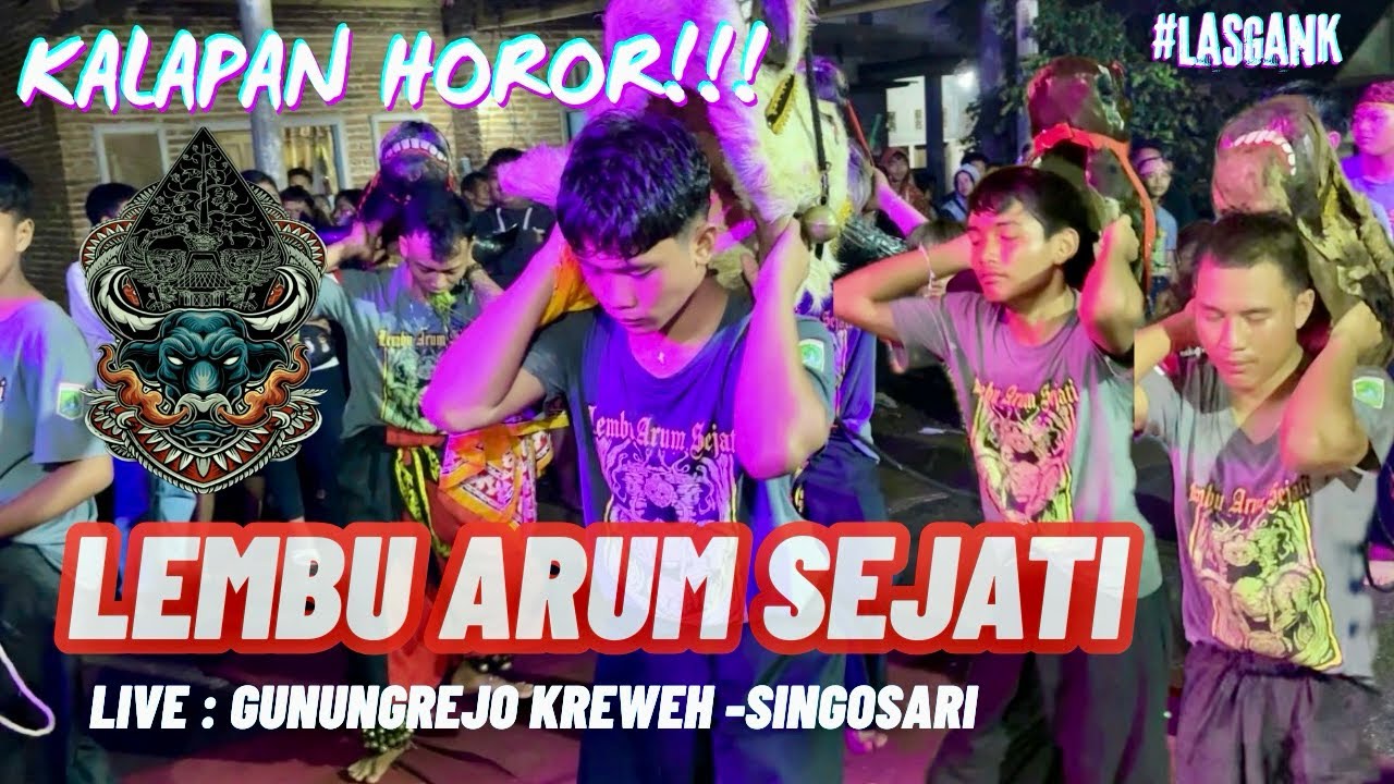 KALAPAN HOROR ‼️ LEMBU ARUM SEJATI TERBARU LIVE DSN KREWEH GUNUNGREJO SINGOSARI