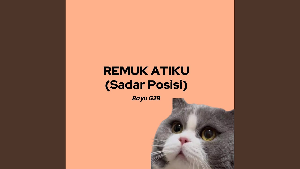 REMUK ATIKU (SADAR POSISI)