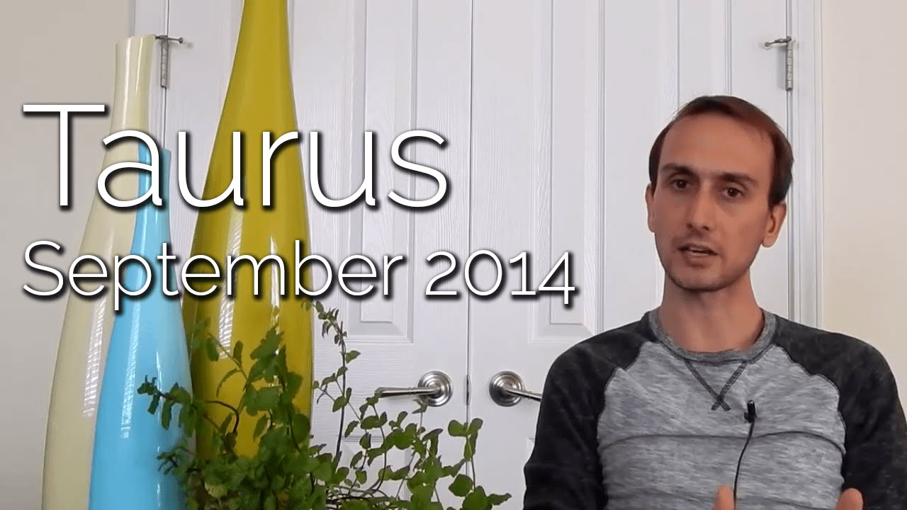 Taurus September 2014 Horoscope  - Sidereal Astrology
