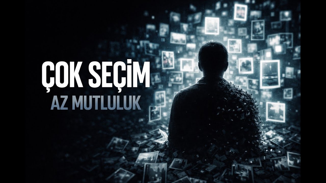 Seçim Özgürlüğü Sizi Neden Mutsuz Ediyor?