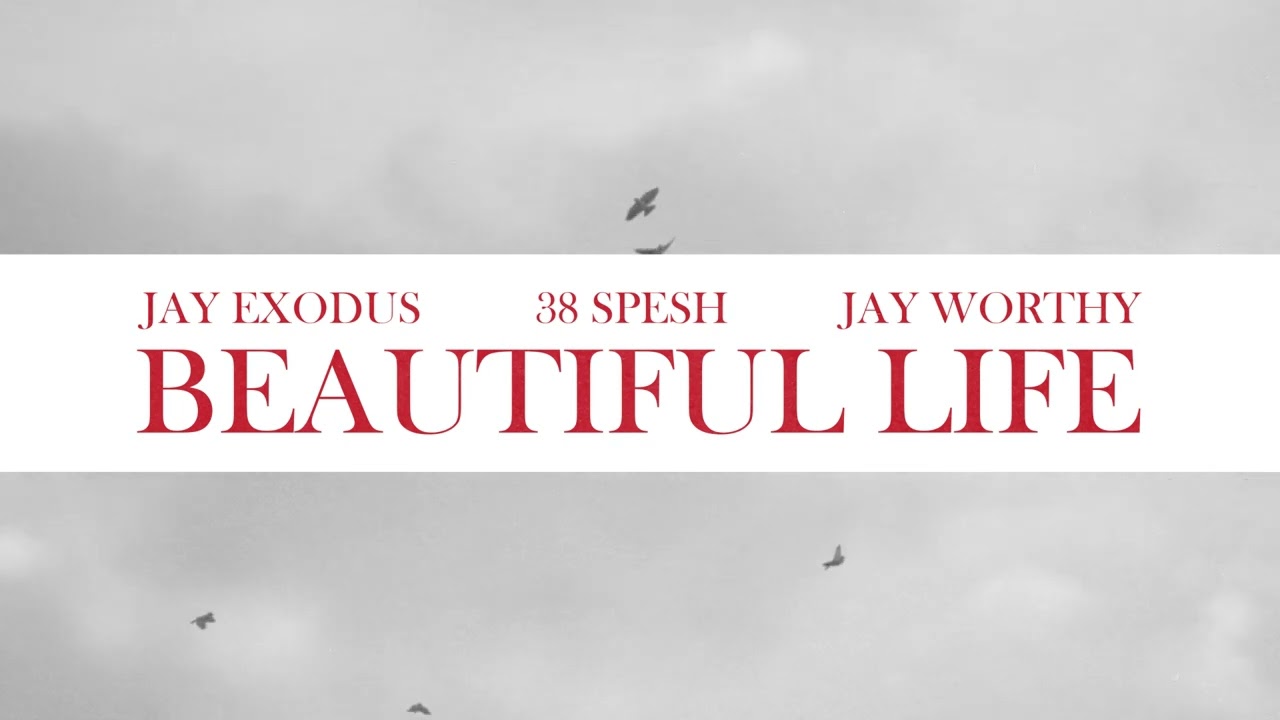 Jay Exodus - BEAUTIFUL LIFE (feat. 38 Spesh & Jay Worthy) [Official Visualizer]